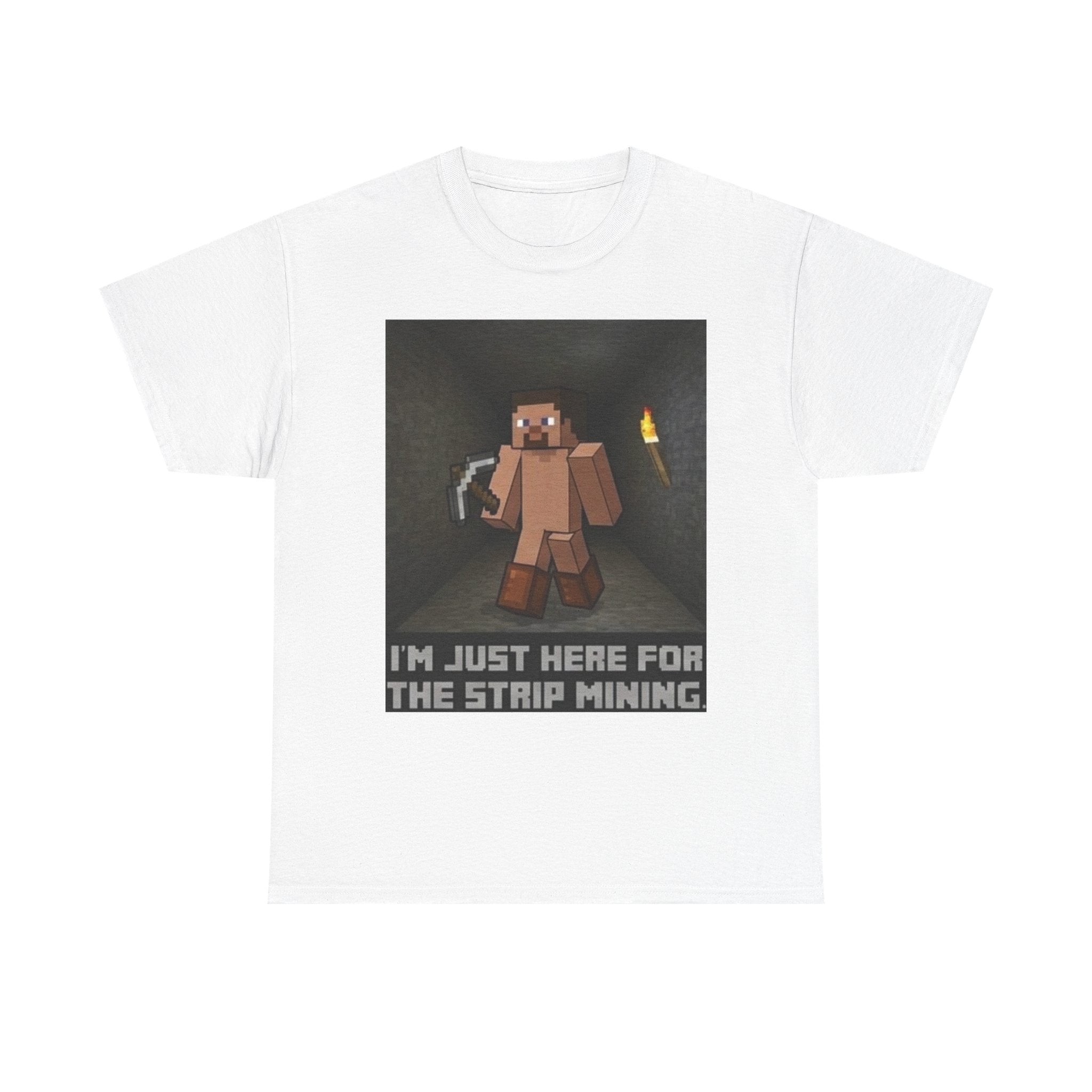 I'm Just Here for the Strip Mining